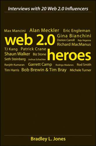 Web 2.0 Heroes: Interviews with 20 Web 2.0 Influencers