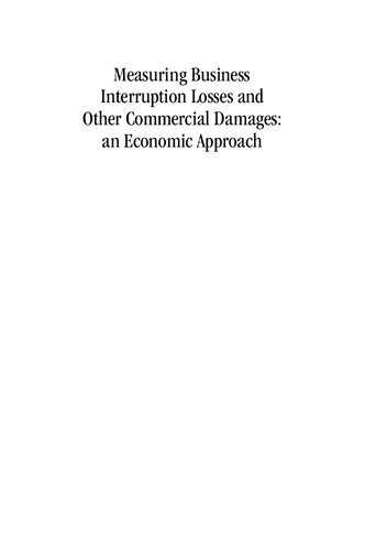 Measuring Business Interruption Losses and Other Commercial Damages: An Economic Approach