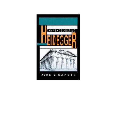 Demythologizing Heidegger