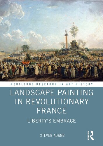 Landscape Painting in Revolutionary France: Liberty's Embrace