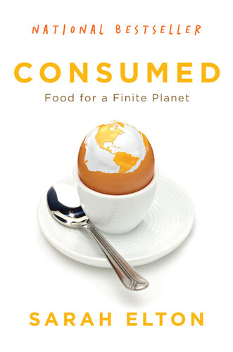 Consumed: Food for a Finite Planet