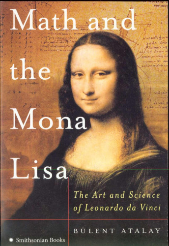 Math and the Mona Lisa: The Art and Science of Leonardo da Vinci