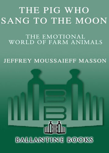 The Pig Who Sang to the Moon: The Emotional World of Farm Animals