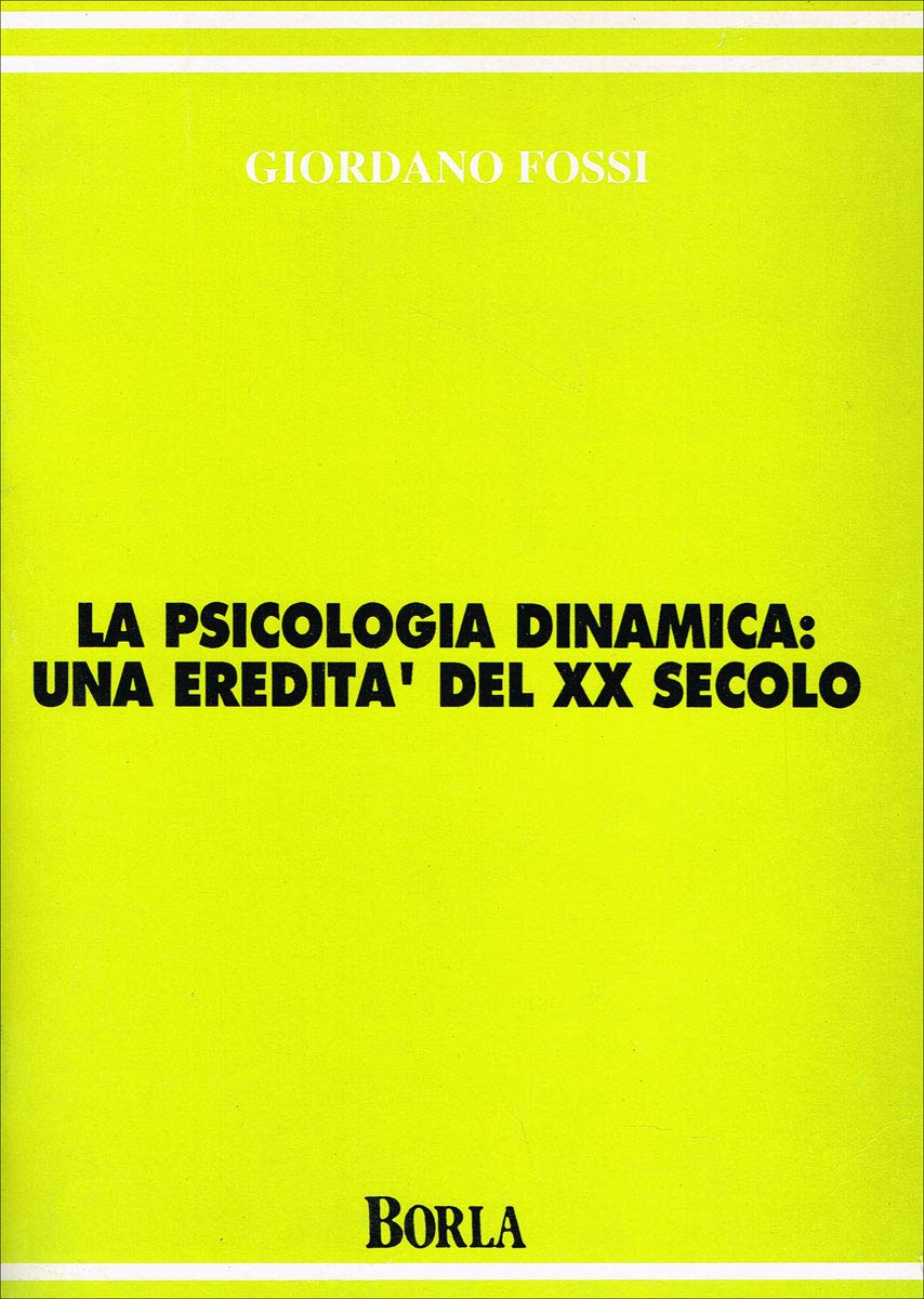 La psicologia dinamica: una eredità del XX secolo