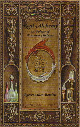 Real Alchemy: A Primer of Practical Alchemy