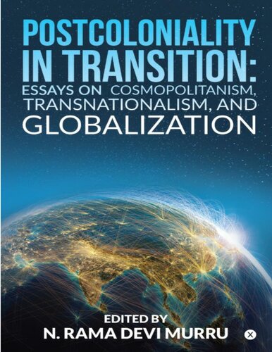 Postcoloniality in Transition: Essays on Cosmopolitanism, Transnationalism, and Globalization