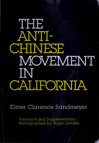 The Anti-Chinese Movement in California