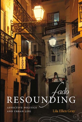 Fado Resounding: Affective Politics and Urban Life