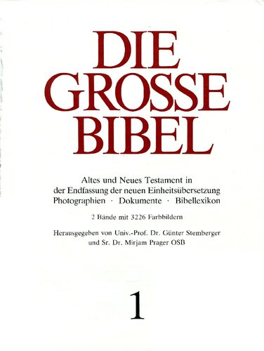 Die grosse Bibel (1). Altes und Neues Testament in der Endfassung der neuen Einheitsübersetzung Photographien • Dokumente • Bibellexikon