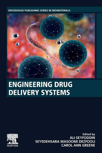 Engineering Drug Delivery Systems (Woodhead Publishing Series in Biomaterials)