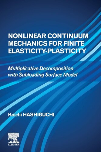 Nonlinear Continuum Mechanics for Finite Elasticity-Plasticity: Multiplicative Decomposition with Subloading Surface Model