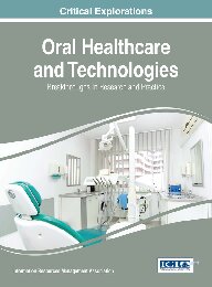 ORAL HEALTHCARE AND TECHNOLOGIES : breakthroughs in research and practice.