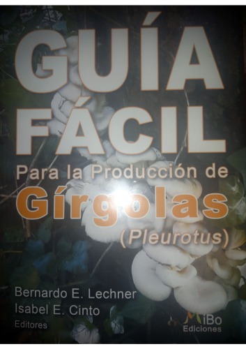 Guía fácil para la producción de Gírgolas (Pleurotus)