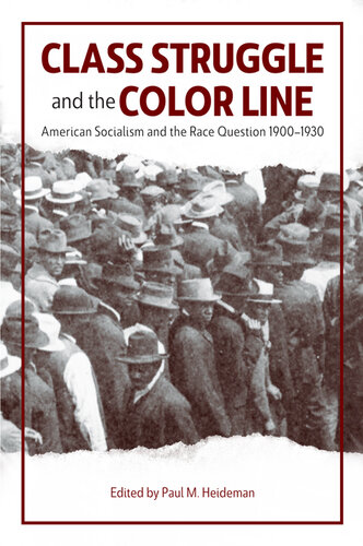 Class Struggle and the Color Line: American Socialism and the Race Question, 1900-1930