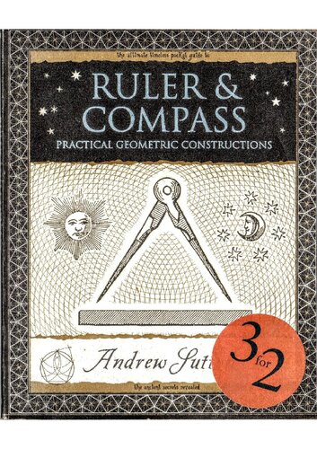 Ruler & Compass. Practical geometric constructions