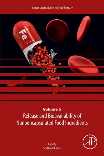 Release and Bioavailability of Nanoencapsulated Food Ingredients (Volume 5) (Nanoencapsulation in the Food Industry (Volume 5))