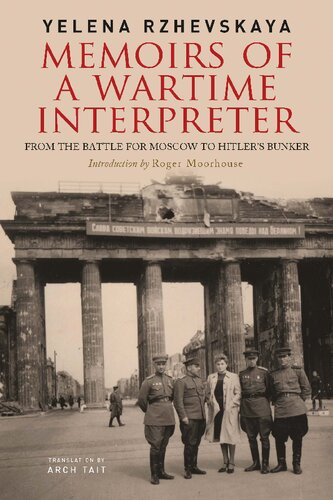 Memoirs of a wartime interpreter : from the battle for Moscow to Hitler's bunker