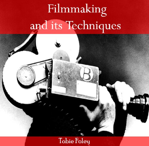 Filmmaking and its techniques