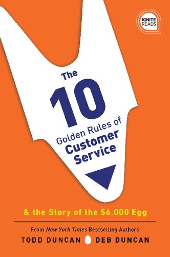 The 10 golden rules of customer service : & the story of the $6,000 egg