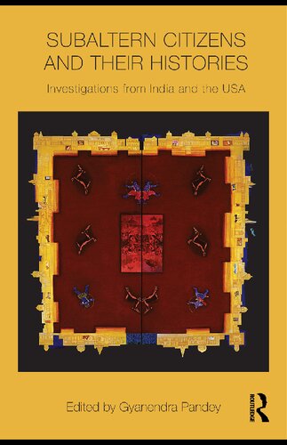 Subaltern Citizens and their Histories: Investigations from India and the USA