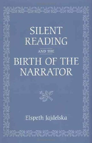 Silent Reading and the Birth of the Narrator (Studies in Book and Print Culture)