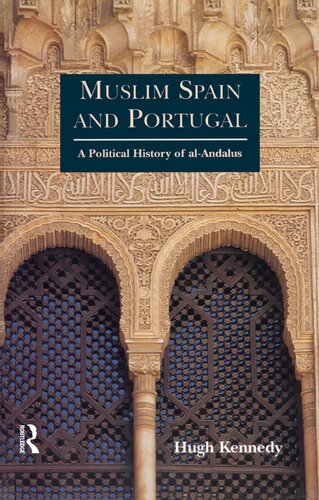 Muslim Spain and Portugal: A Political History of al-Andalus