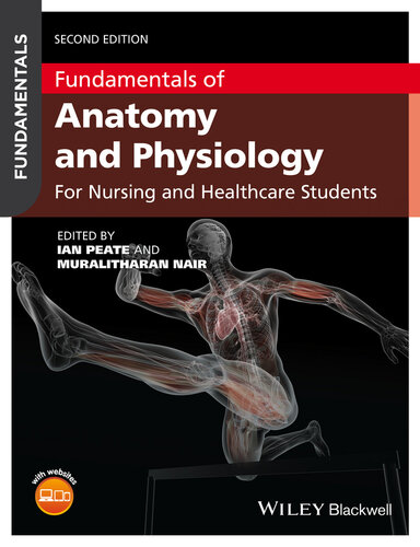 Fundamentals of Anatomy and Physiology: For Nursing and Healthcare Students: An Essential Guide for Nursing and Healthcare Students