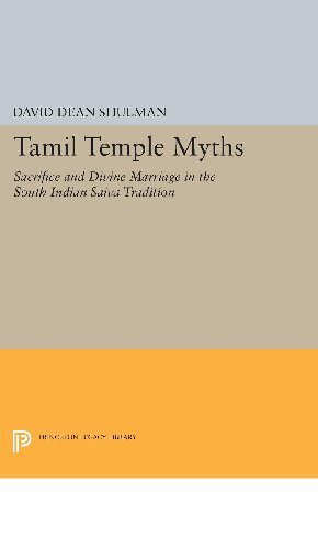 Tamil Temple Myths: Sacrifice and Divine Marriage in the South Indian Saiva Tradition