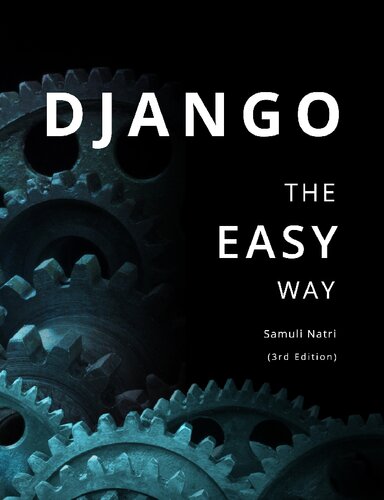 Django - The Easy Way  A step-by-step guide on building Django websites