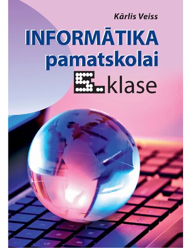 INFORMĀTIKA PAMATSKOLAI. 5. klase