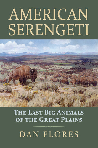 American Serengeti: The Last Big Animals of the Great Plains