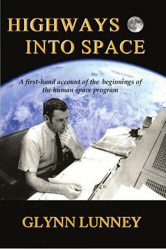 Highways Into Space: A first-hand account of the beginnings of the human space program