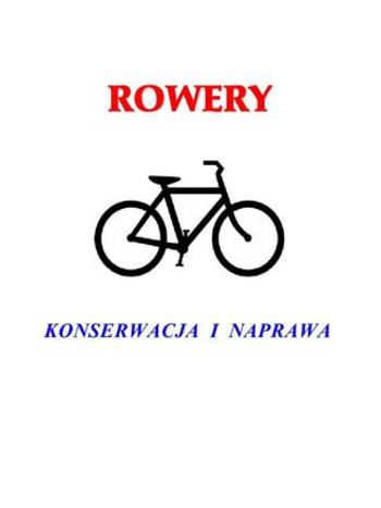 Rowery konserwacja i naprawa