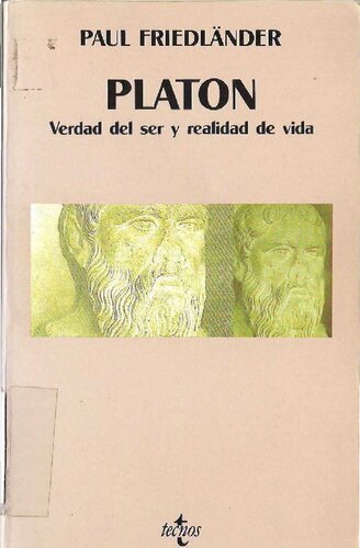 Platón - Verdad Del Ser Y Realidad De Vida [Platon. Band I, Seinswahrheit und Lebenswirklichkeit]