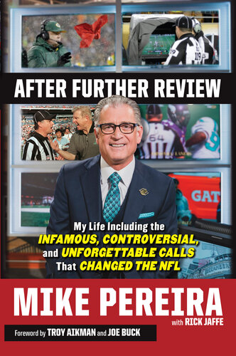 After Further Review: My Life Including the Infamous, Controversial, and Unforgettable Calls That Changed the NFL