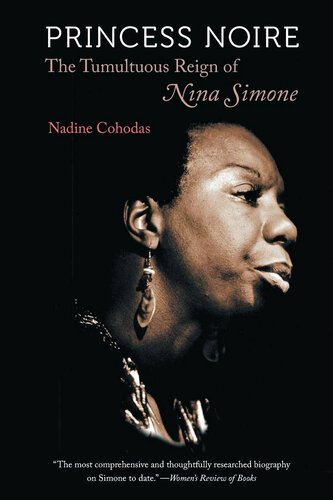 Princess Noire: The Tumultuous Reign of Nina Simone