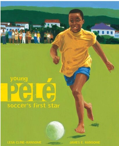 Young Pele: Soccer's First Star