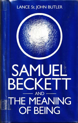 Samuel Beckett and the Meaning of Being; A Study in Ontological Parable