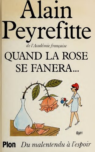 Quand la rose se fanera: du malentendu à l'espoir