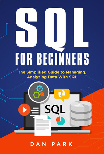 SQL for Beginners: The Simplified Guide to Managing, Analyzing Data With SQL