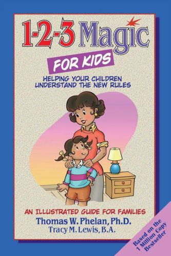 1-2-3 Magic for Kids: Helping Your Children Understand the New Rules