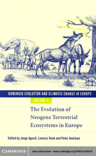 Hominoid Evolution and Climatic Change in Europe: Volume 1, The Evolution of Neogene Terrestrial Ecosystems in Europe