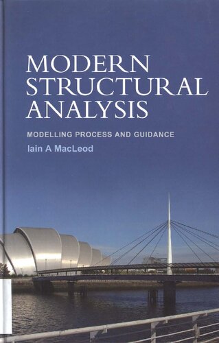 Modern Structural Analysis : Modelling Process and Guidance