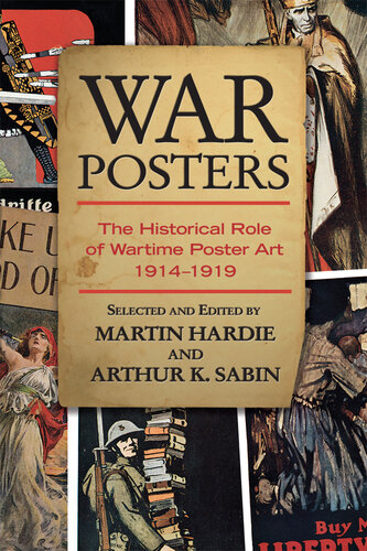 War Posters: The Historical Role of Wartime Poster Art 1914-1919