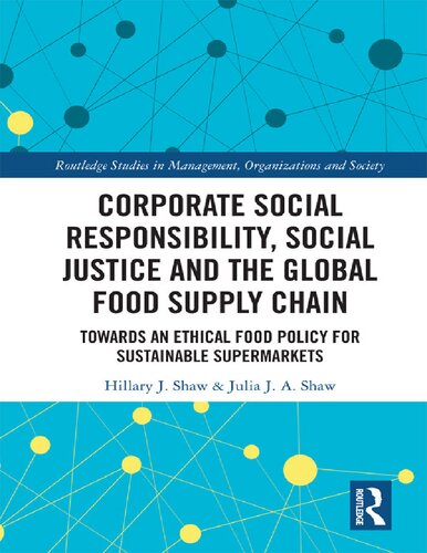 Corporate Social Responsibility, Social Justice and the Global Food Supply Chain: Towards an Ethical Food Policy for Sustainable Supermarkets