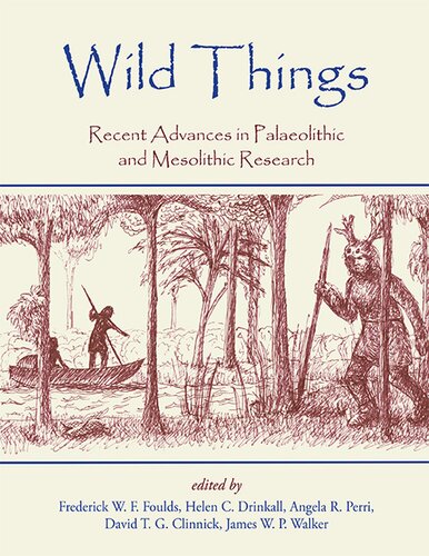 Wild Things: Recent advances in Palaeolithic and Mesolithic research