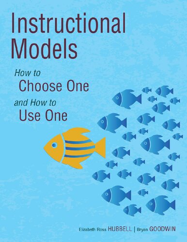 Instructional Models: How to Choose One and How to Use One