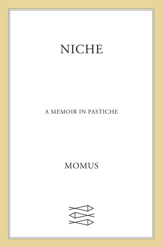 Niche: A Memoir in Pastiche