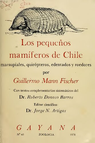 Los pequeños mamíferos de Chile : (marsupiales, quirópteros, edentados y roedores)