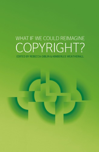 What If We Could Reimagine Copyright?